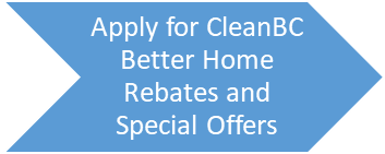 Apply for CleanBC Better Home Rebates and Special Offers